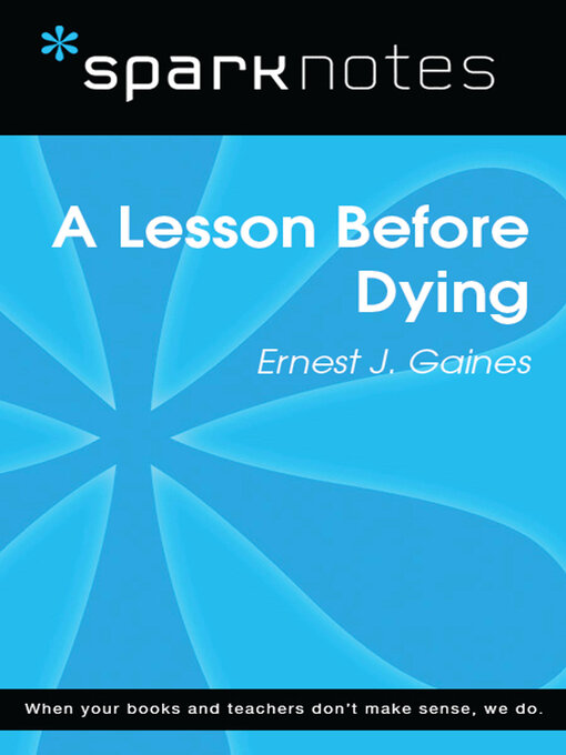 Title details for A Lesson Before Dying by SparkNotes - Available